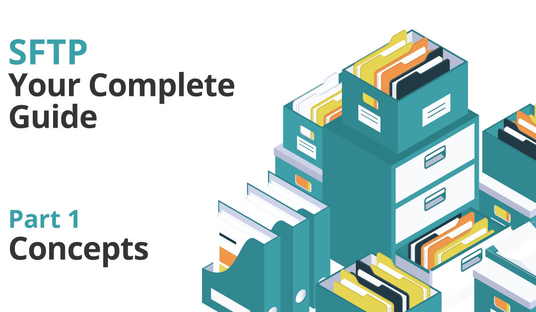 Complete Guide to SFTP – Part 1: Concepts